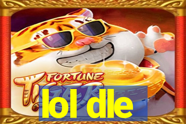 lol dle